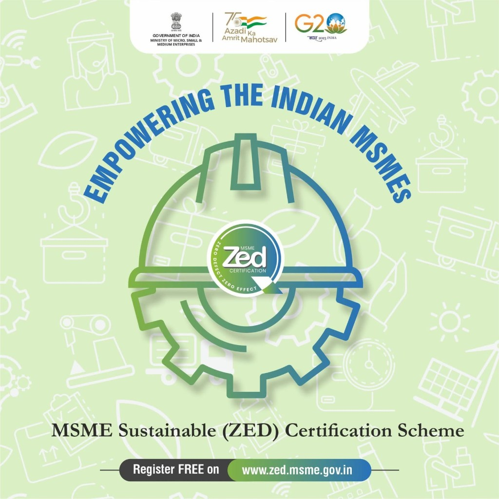 MSME Sustainable ZED Certification Scheme - Empowering the Indian MSMEs